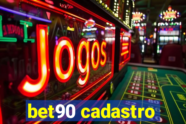 bet90 cadastro